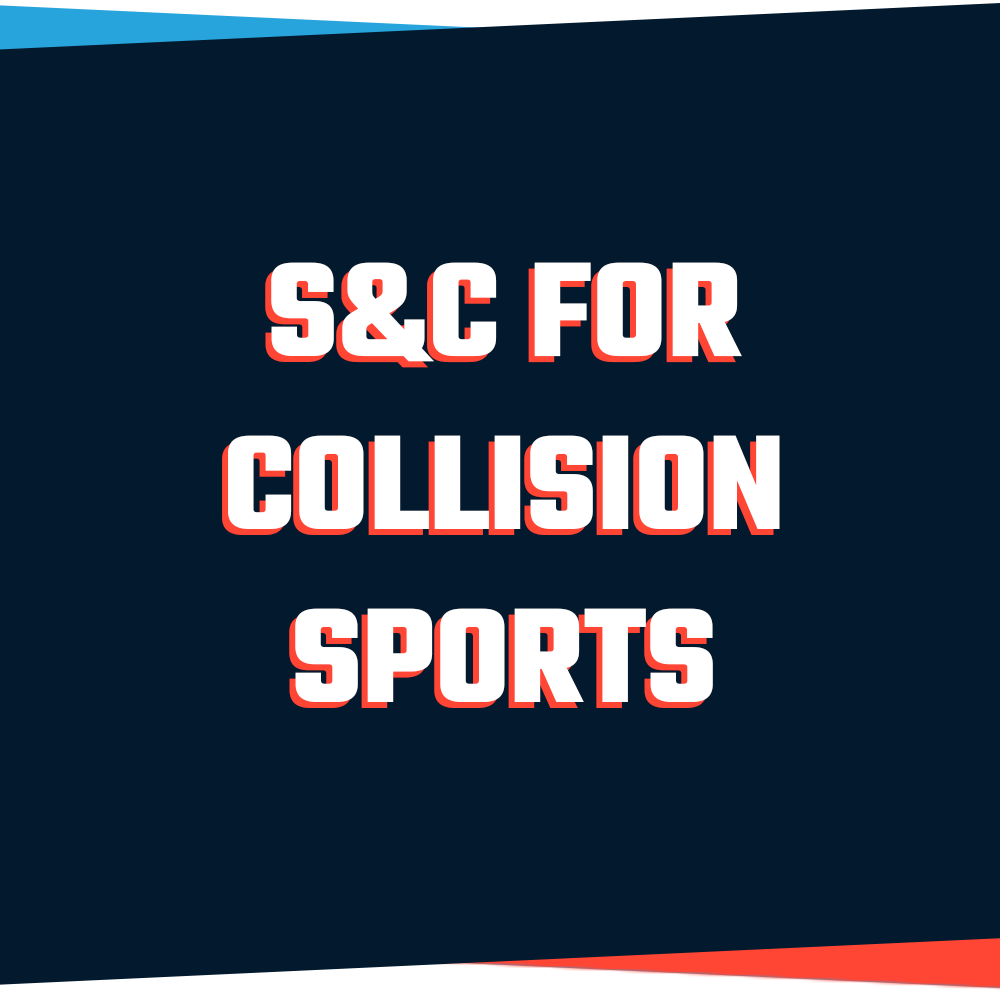 S&C for Collision Sports Strength and Conditioning Education