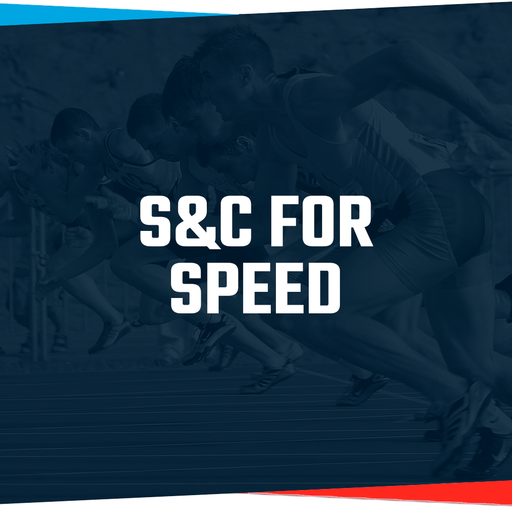 Strength and Conditioning for Speed